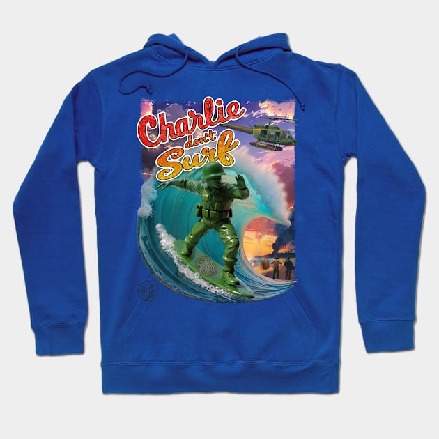 Charlie Don't Surf Hoodie by Beyond T-Shirts